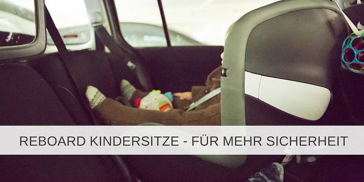 Reboard Kindersitze für mehr Sicherheit