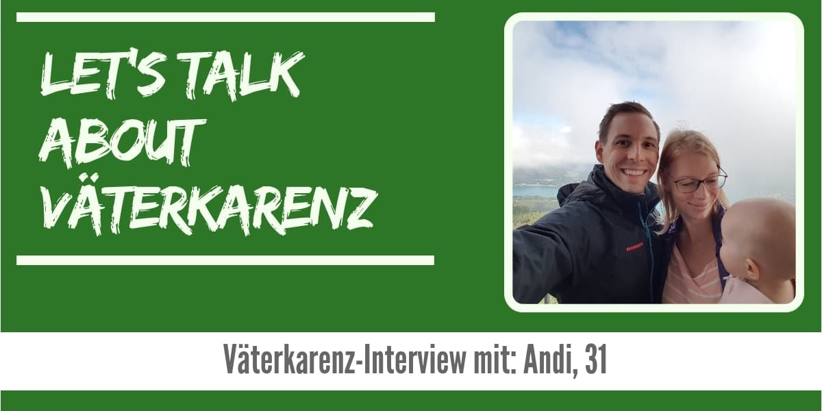 Lets talk about Väterkarenz Interview Andi-min