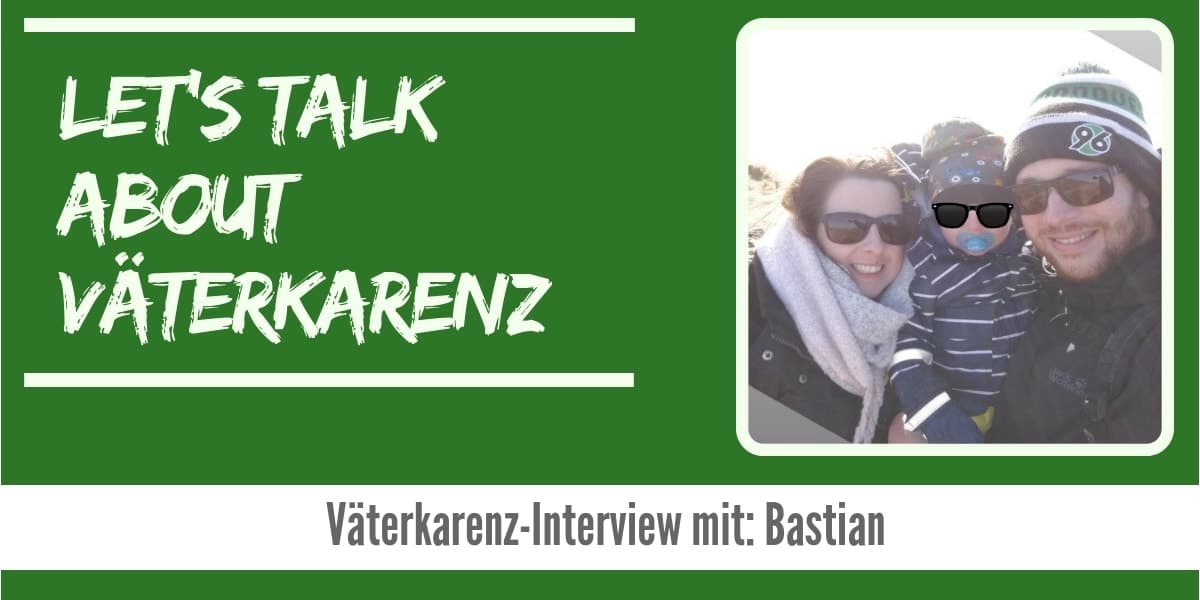 Lets talk about Väterkarenz Interview Bastian-min